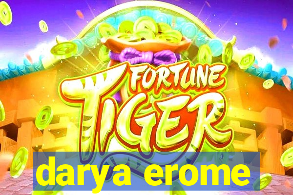 darya erome